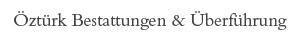 Öztürk Bestattungen und Überführung -  in Sandhausen in Sandhausen