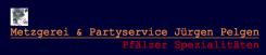 Metzgerei und Partyservice in Neustadt an der Weinstraße: Jürgen Pelgen | Neustadt an der Weinstraße